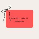 Hamish & Grace Gifts Hamish & Grace Gift Voucher