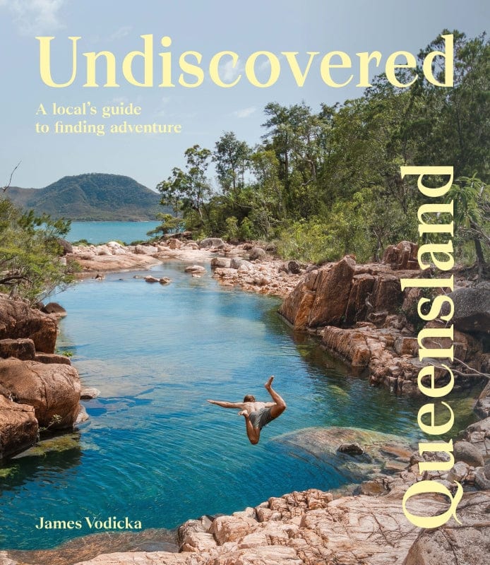 Buy James Vodicka - Undiscovered Queensland by Hardie Grant - at Hamish + Grace