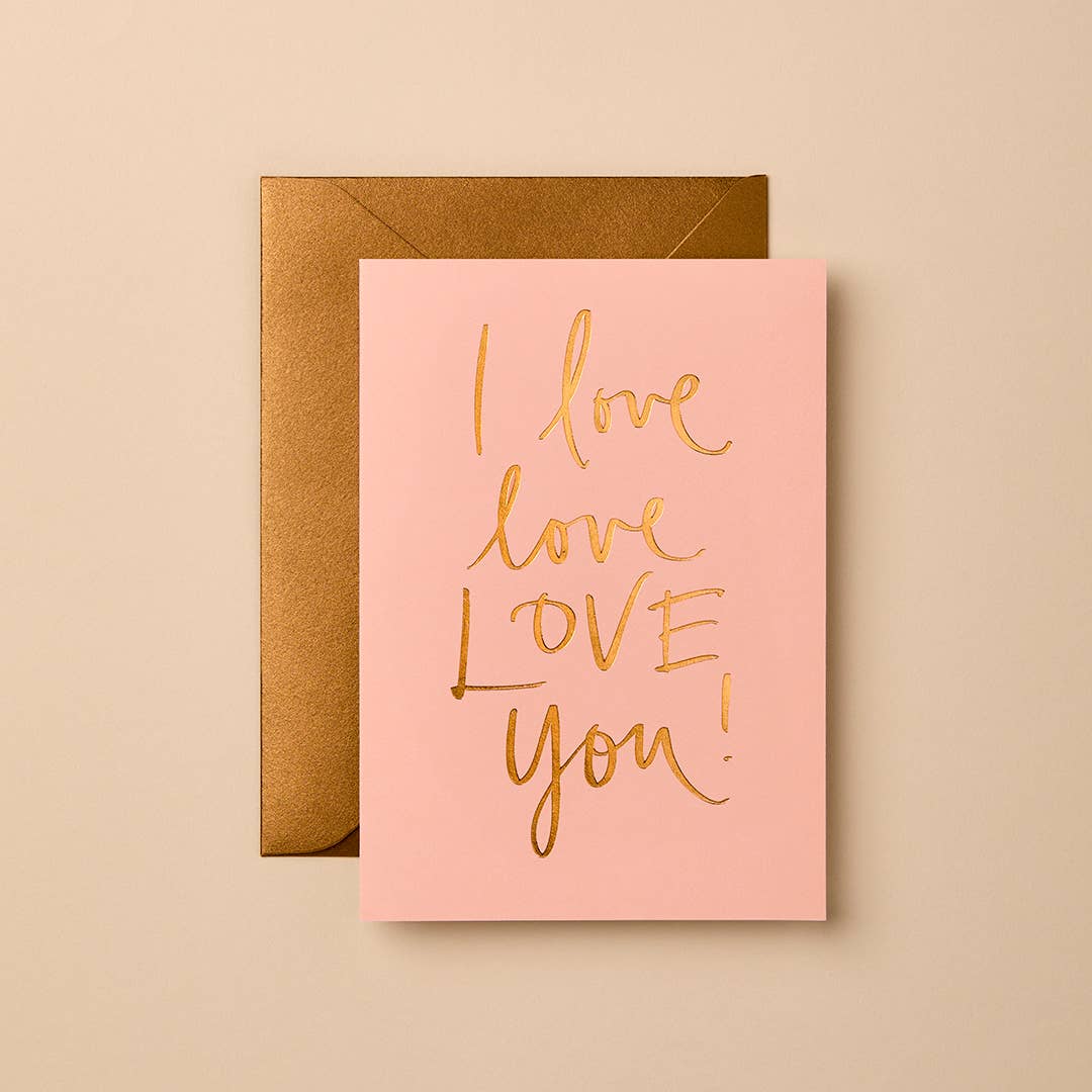 Buy Love Card | I Love, Love, Love You | Signature Foil Collection by Gabrielle & Celine Greeting Cards Australia - at Hamish + Grace