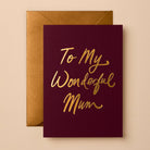 Buy To My Wonderful Mum | Luxury Foil Greeting Card by Gabrielle & Celine Greeting Cards Australia - at Hamish + Grace